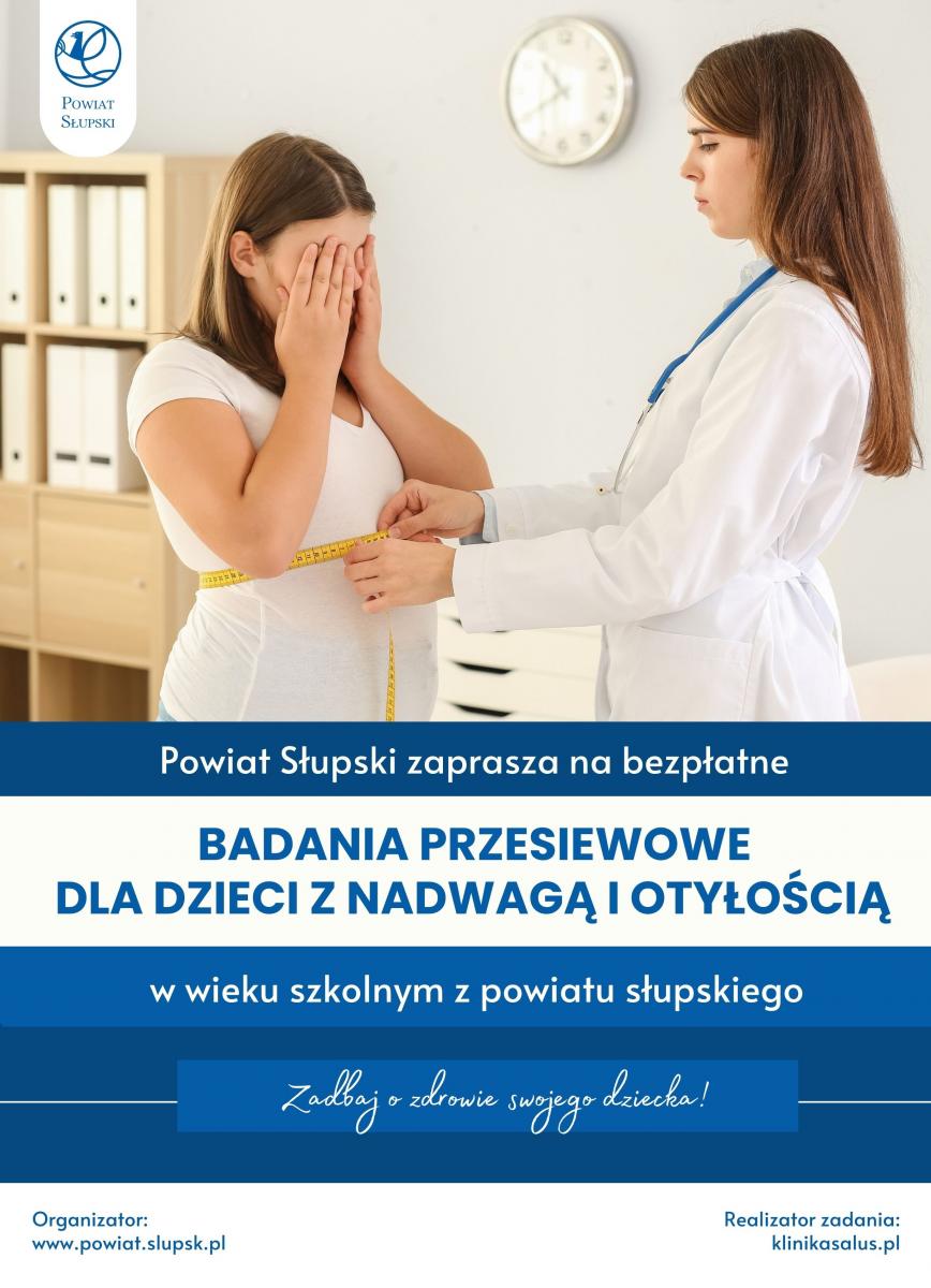 Plakat promujący akcję profilaktyczą dla dzieci z terenu powiatu w zakresie badań przesiewowych dzieci z nadwagą i otyłością. Akcja rozpocznie się w czerwcu. Rejestracja odbywa się w urzędach gmin, w której dziecko mieszka. Na plakacie widać dziecko z nadwagą i lekarza.