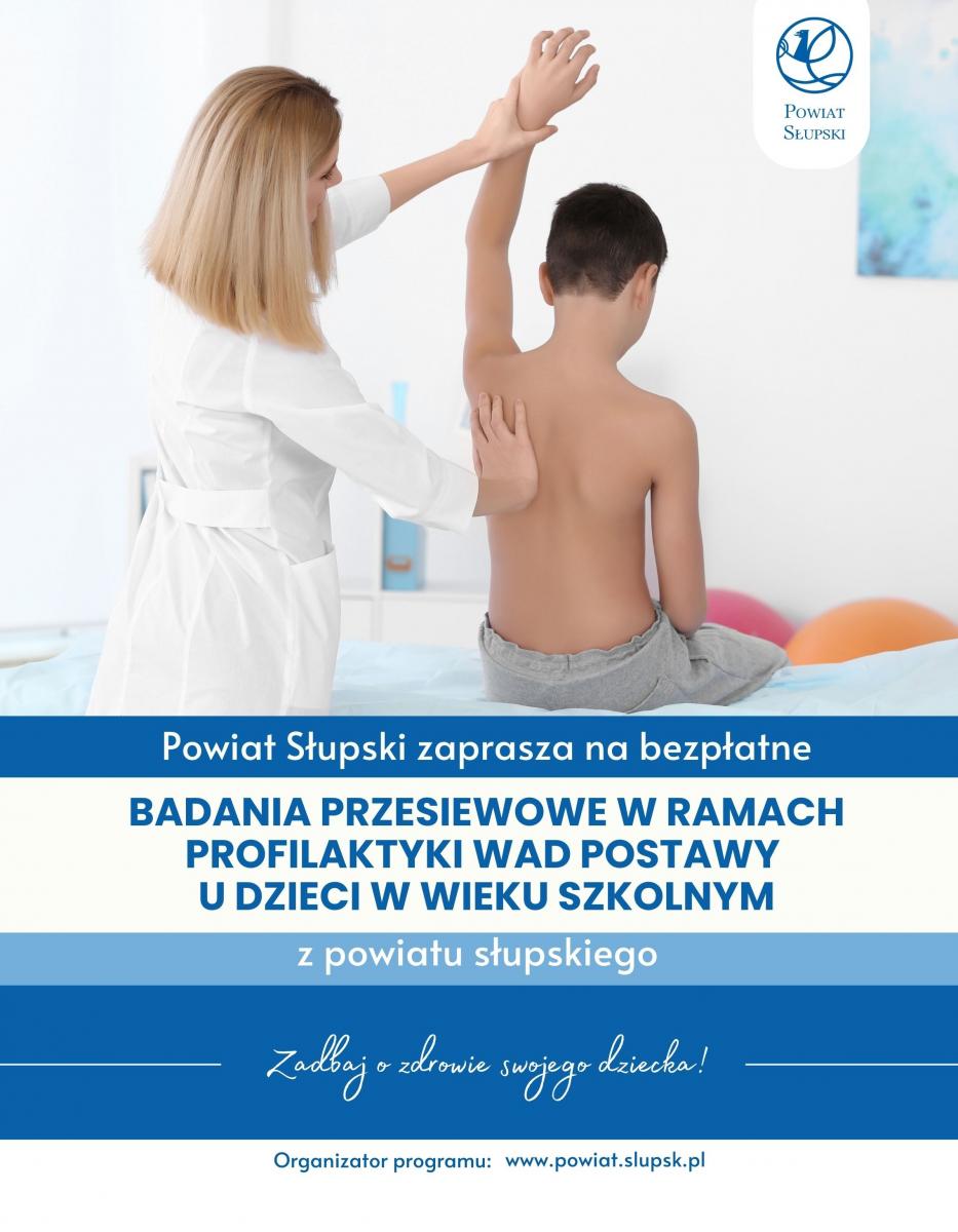 Plakat promujący planowaną przez Powiat Słupski akcję profilaktyczną. Tym razem będą to badania przesiewowe w ramach profilaktyki wad postawy u dzieci w wieku szkolnym.